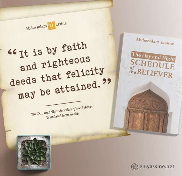It is by faith and righteous deeds that felicity may be attained